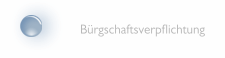 Bürgschaftsverpflichtung
